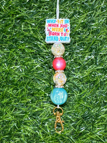 Why Fit in When You were Born to Stand Out Lanyard