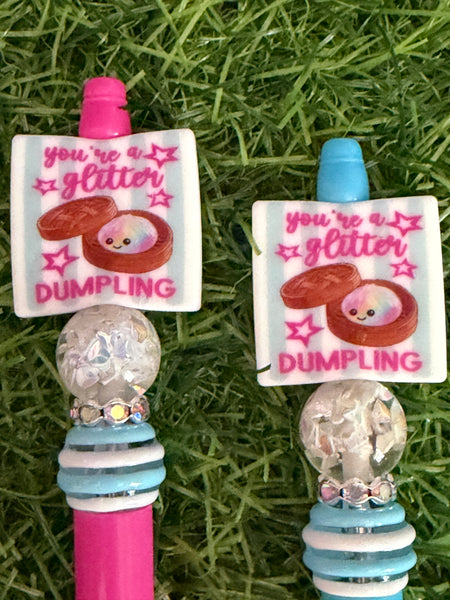 You're a Glitter Dumpling Beaded Pen