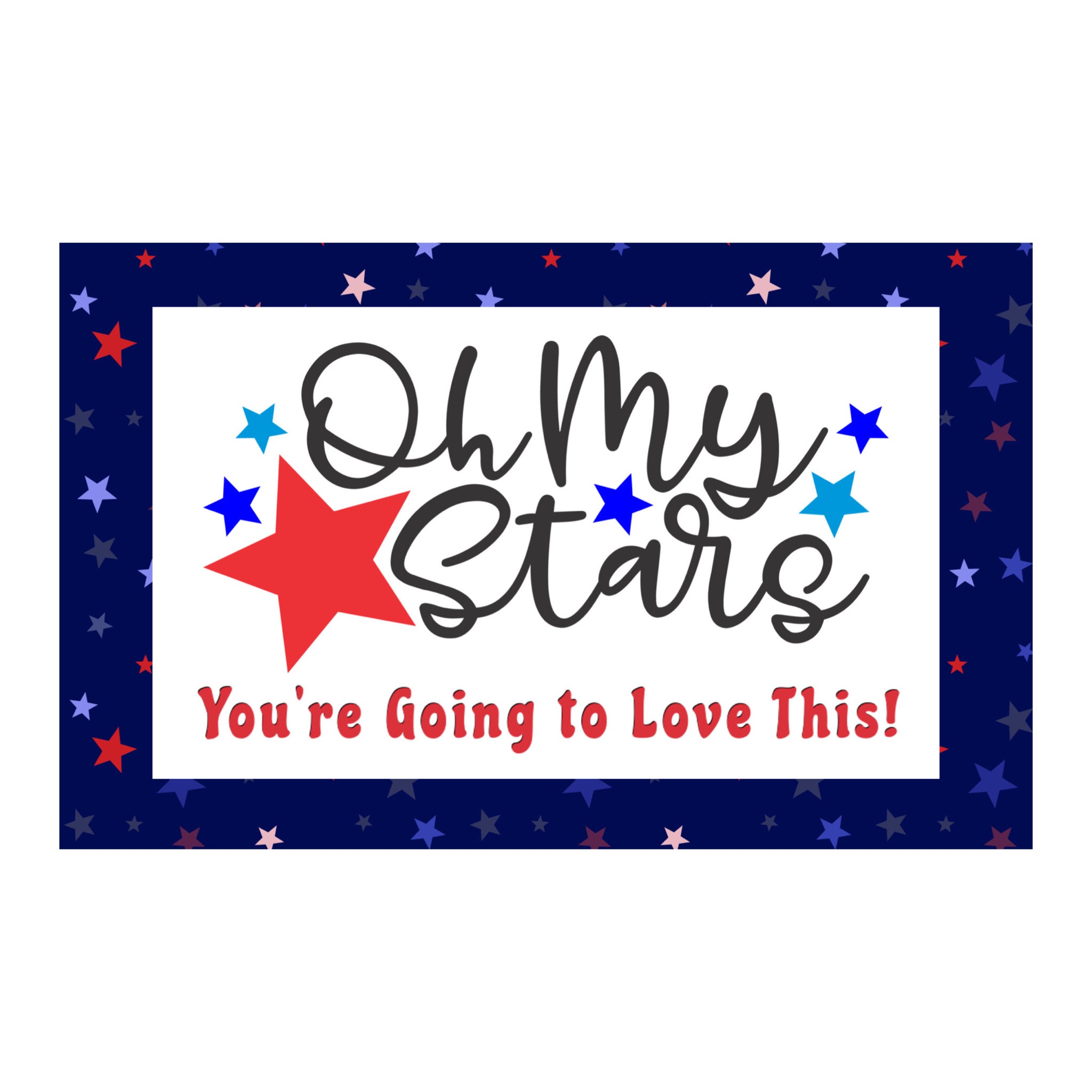 TGD Exclusive! Oh My Stars! You're Going to Love This! 1.5x2.5 Square Stickers, 25 stickers per pack