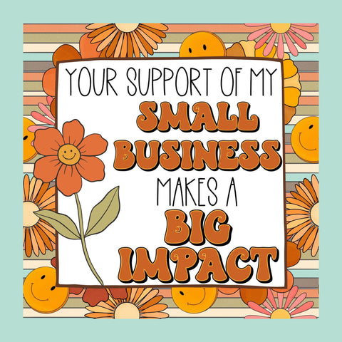 TGD Exclusive! Fall Your Support of My Small Business Makes a Big Impact 2x2 Square Stickers, 25 stickers per pack