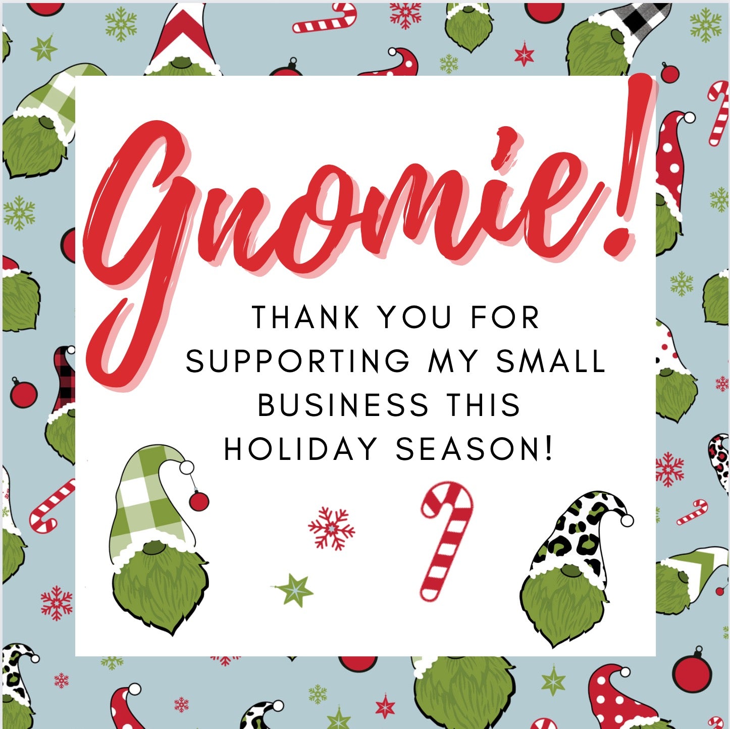 Gnomie, Thank You for Supporting my Small Business This Holiday Season You're a Mean One Mr Gnome 2x2 Square Stickers, 25 stickers per pack