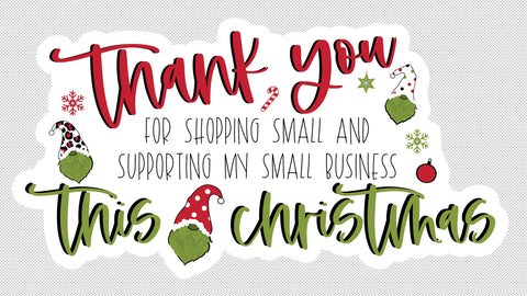 Thank You for Shopping Small and Supporting My Small Business This Christmas You're a Mean One Mr. Gnome 1.5" Die-cut Pack Stickers, 24 stickers per pack